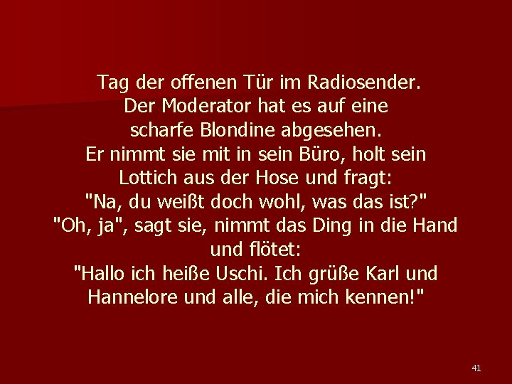 Tag der offenen Tür im Radiosender. Der Moderator hat es auf eine scharfe Blondine