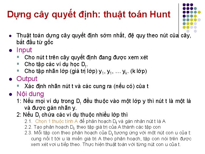 Dựng cây quyết định: thuật toán Hunt l Thuật toán dựng cây quyết định