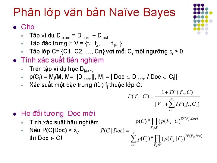 Phân lớp văn bản Naïve Bayes l Cho § § § l Tính xác