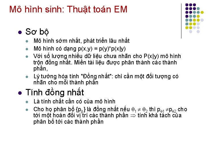 Mô hình sinh: Thuật toán EM l Sơ bộ l l l Mô hình