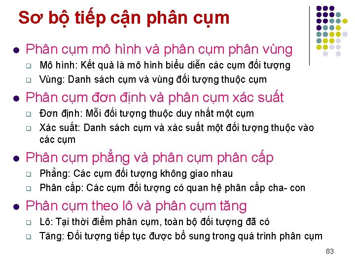 Sơ bộ tiếp cận phân cụm l Phân cụm mô hình và phân cụm