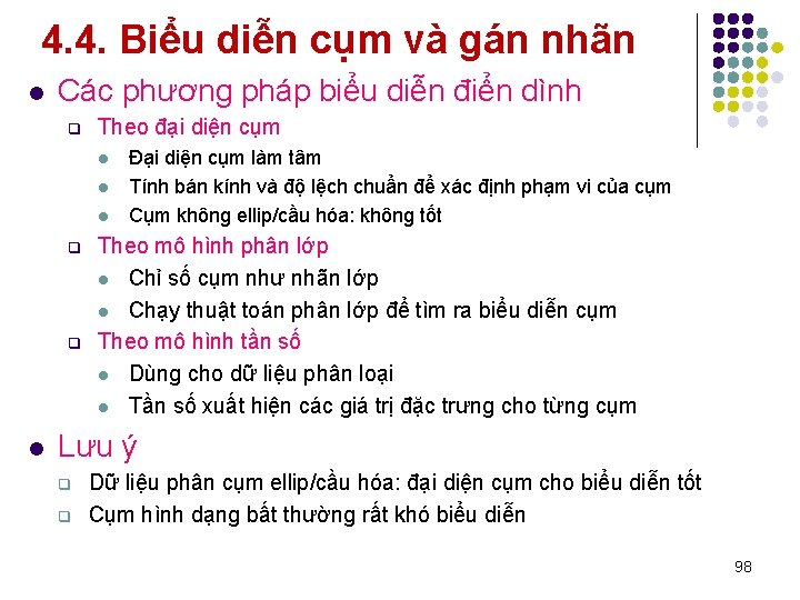 4. 4. Biểu diễn cụm và gán nhãn l Các phương pháp biểu diễn