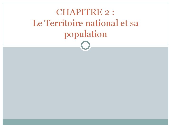 Chapitre 2 Le Territoire National Et Sa Population