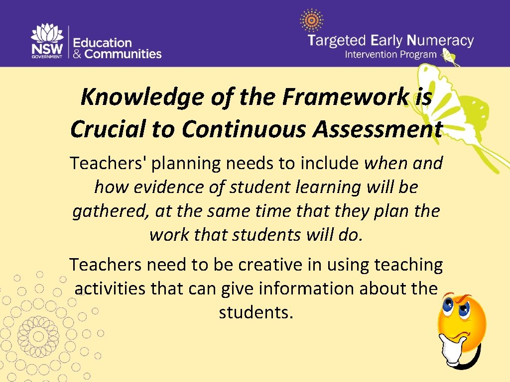Knowledge of the Framework is Crucial to Continuous Assessment Teachers' planning needs to include