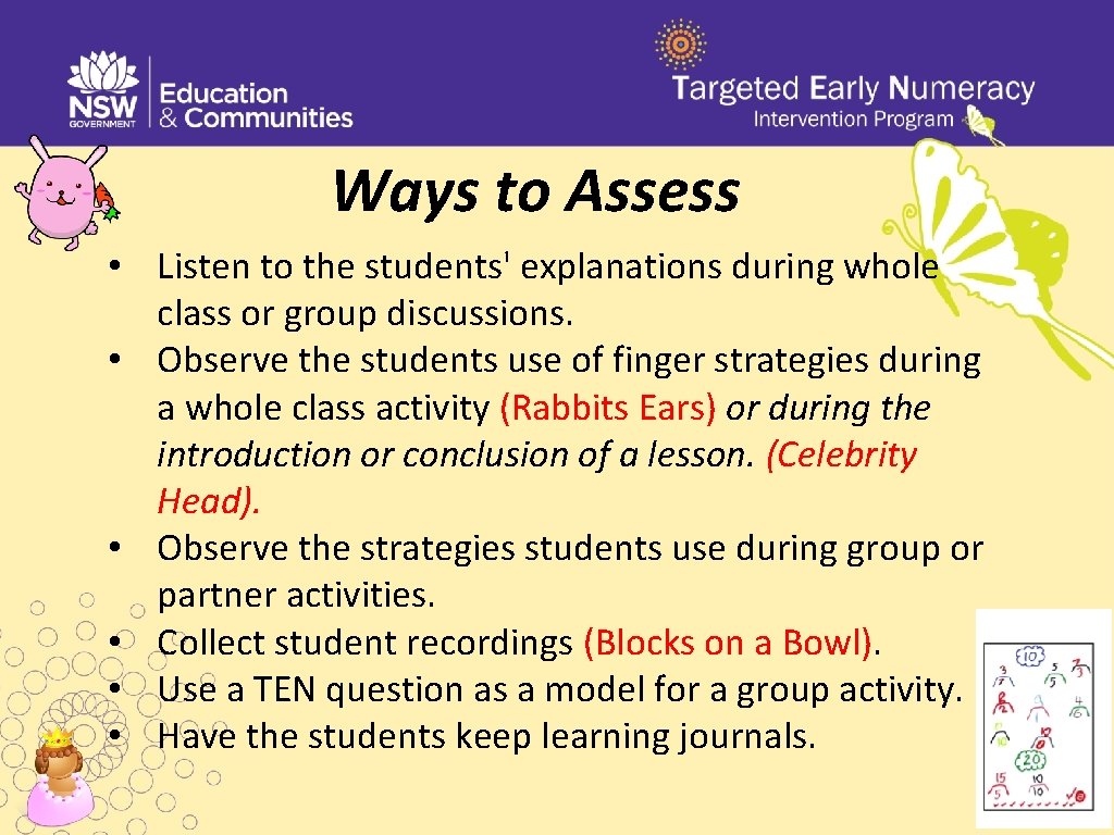 Ways to Assess • Listen to the students' explanations during whole class or group