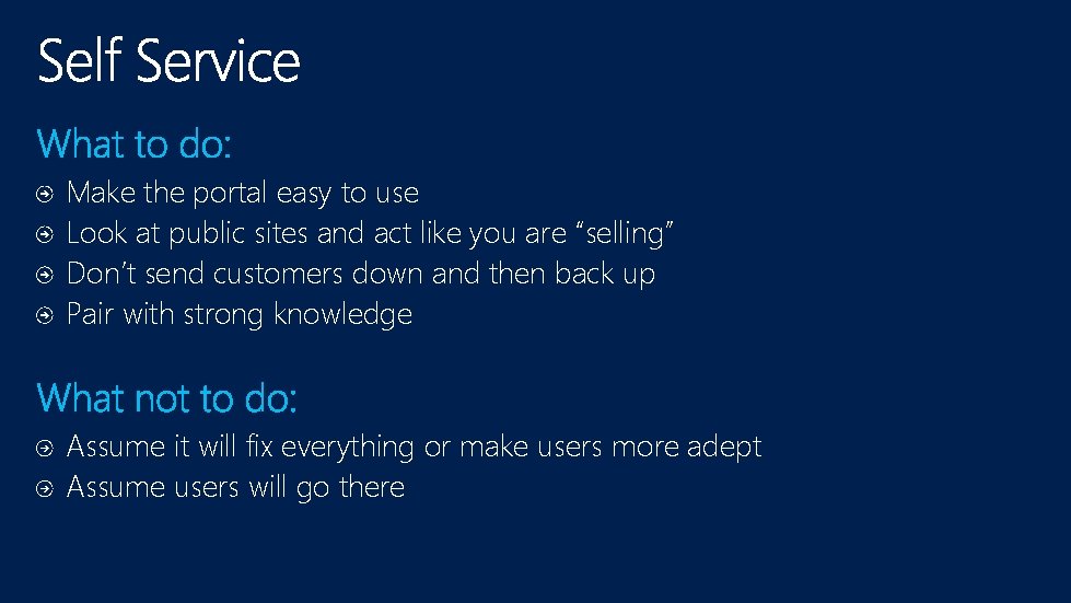 Make the portal easy to use Look at public sites and act like you
