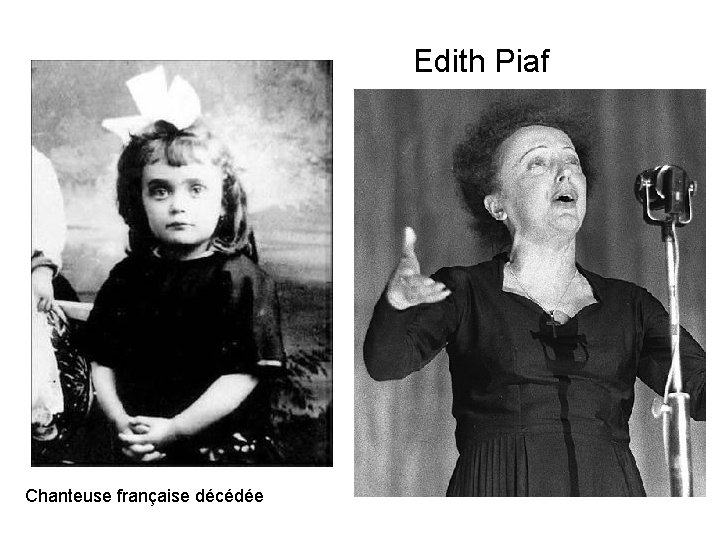 Edith Piaf Chanteuse française décédée 