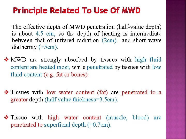 Principle Related To Use Of MWD The effective depth of MWD penetration (half-value depth)