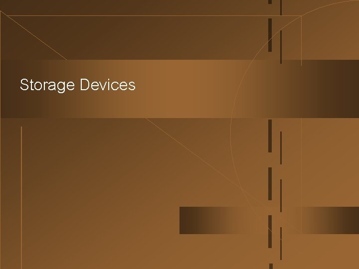 Storage Devices 