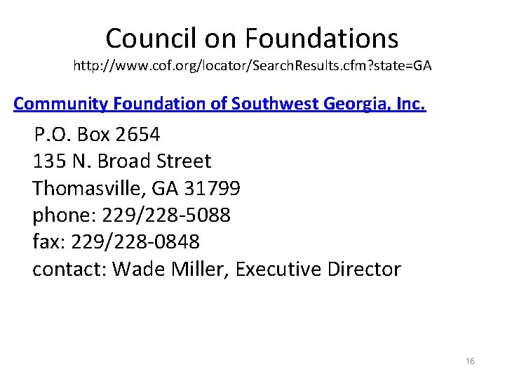 Council on Foundations http: //www. cof. org/locator/Search. Results. cfm? state=GA Community Foundation of Southwest