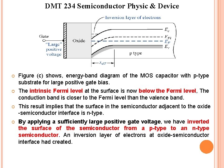 DMT 234 Semiconductor Physic & Device Figure (c) shows, energy-band diagram of the MOS DMT 234 Semiconductor Physic & Device Figure (c) shows, energy-band diagram of the MOS