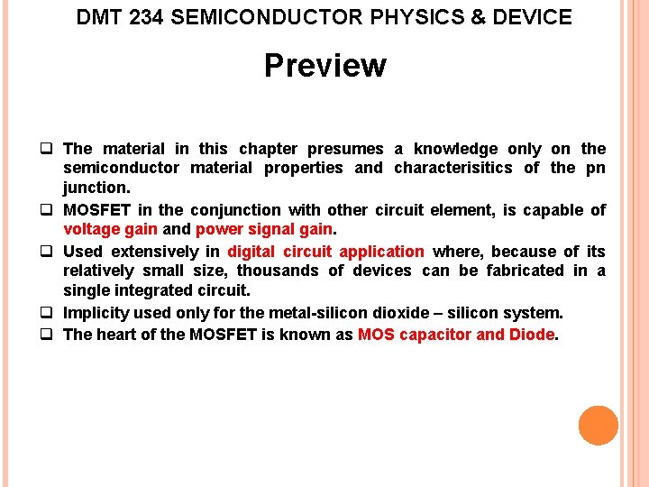 DMT 234 SEMICONDUCTOR PHYSICS & DEVICE Preview q The material in this chapter presumes DMT 234 SEMICONDUCTOR PHYSICS & DEVICE Preview q The material in this chapter presumes