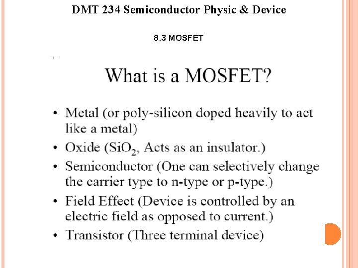 DMT 234 Semiconductor Physic & Device 8. 3 MOSFET DMT 234 Semiconductor Physic & Device 8. 3 MOSFET