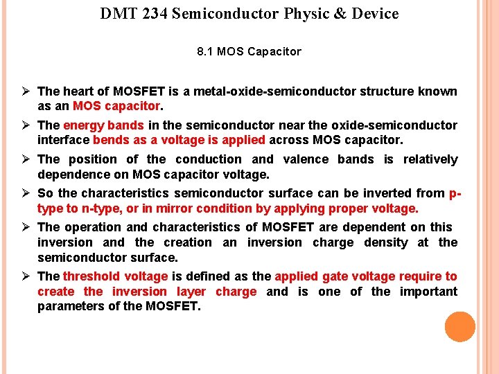 DMT 234 Semiconductor Physic & Device 8. 1 MOS Capacitor Ø The heart of DMT 234 Semiconductor Physic & Device 8. 1 MOS Capacitor Ø The heart of