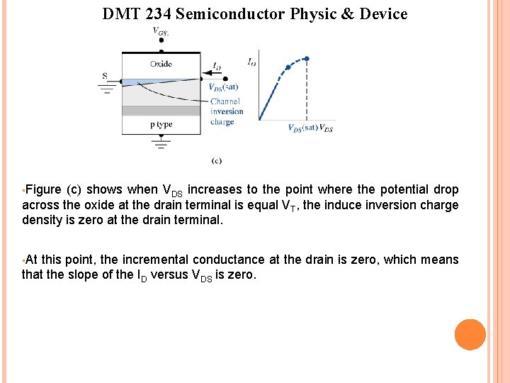 DMT 234 Semiconductor Physic & Device • Figure (c) shows when VDS increases to DMT 234 Semiconductor Physic & Device • Figure (c) shows when VDS increases to
