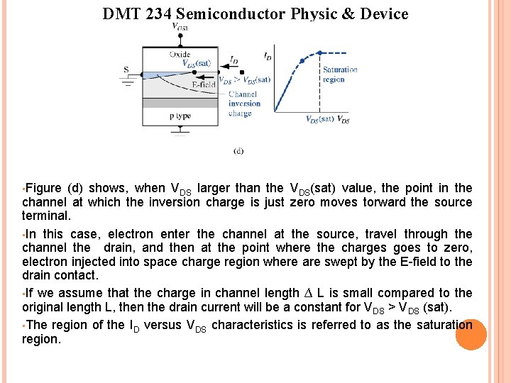 DMT 234 Semiconductor Physic & Device • Figure (d) shows, when VDS larger than DMT 234 Semiconductor Physic & Device • Figure (d) shows, when VDS larger than
