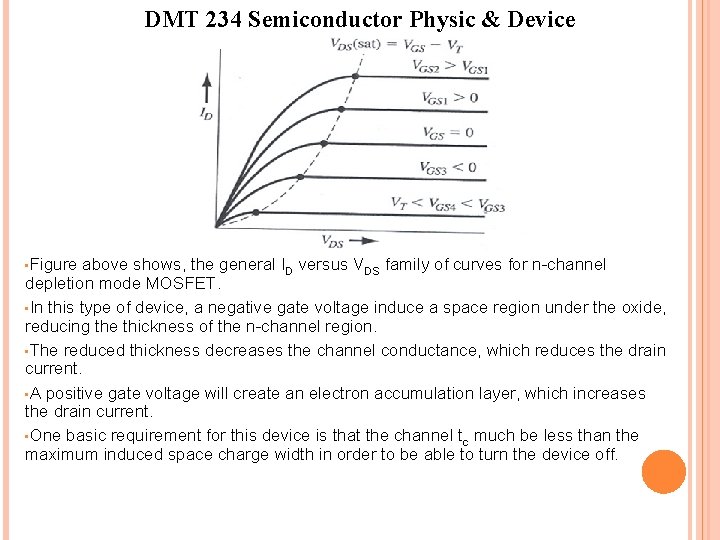 DMT 234 Semiconductor Physic & Device • Figure above shows, the general ID versus DMT 234 Semiconductor Physic & Device • Figure above shows, the general ID versus