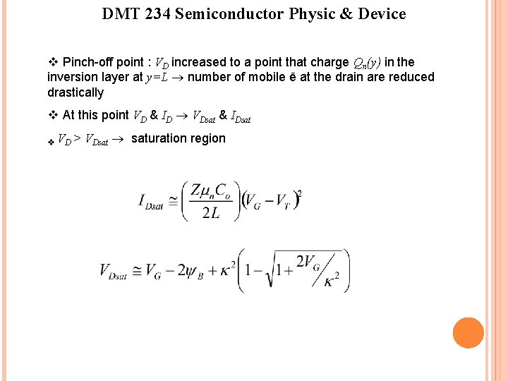 DMT 234 Semiconductor Physic & Device v Pinch-off point : VD increased to a DMT 234 Semiconductor Physic & Device v Pinch-off point : VD increased to a