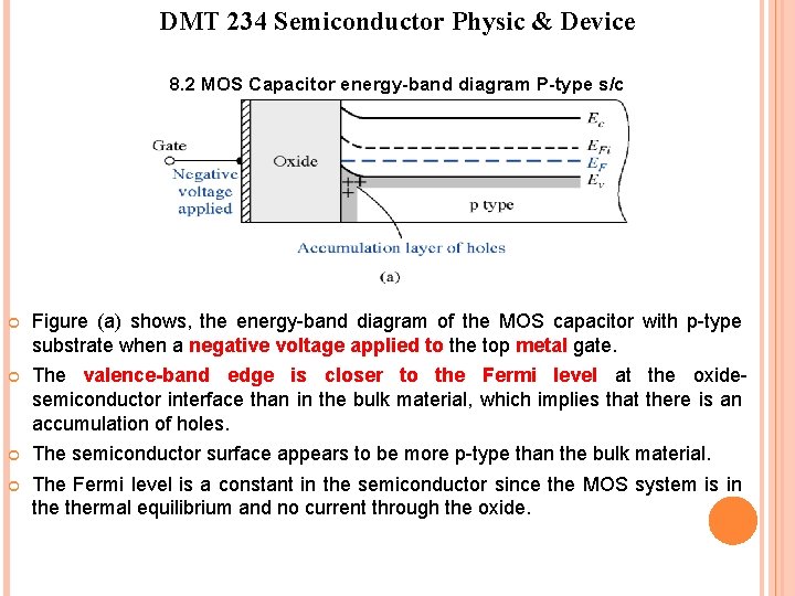 DMT 234 Semiconductor Physic & Device 8. 2 MOS Capacitor energy-band diagram P-type s/c DMT 234 Semiconductor Physic & Device 8. 2 MOS Capacitor energy-band diagram P-type s/c
