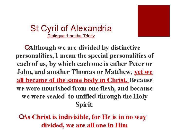 St Cyril of Alexandria Dialogue 1 on the Trinity ¡Although we are divided by