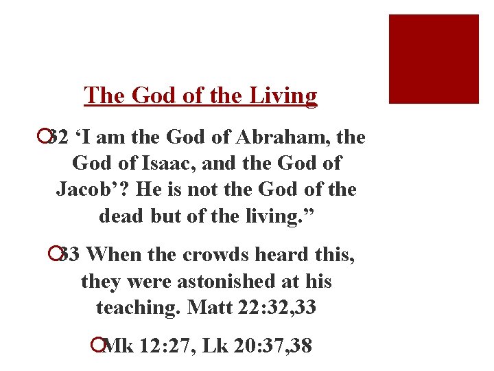 The God of the Living ¡ 32 ‘I am the God of Abraham, the