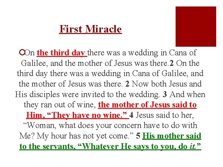 First Miracle ¡On the third day there was a wedding in Cana of Galilee,