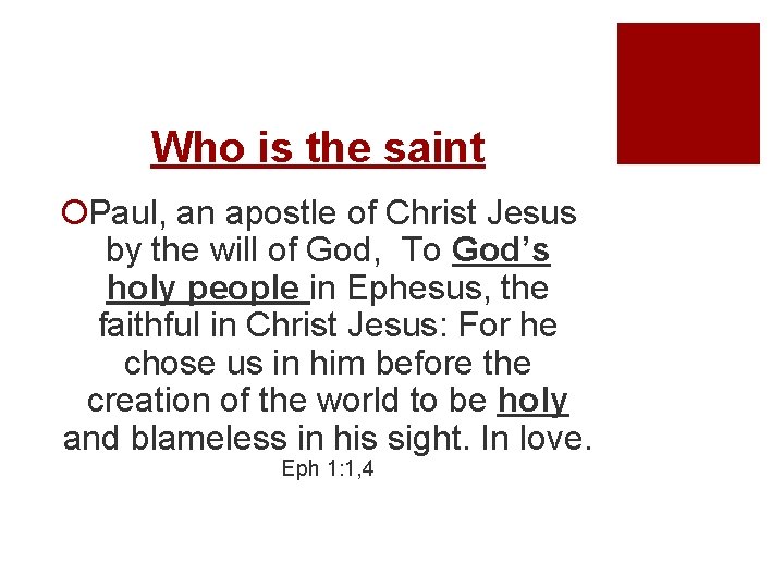 Who is the saint ¡Paul, an apostle of Christ Jesus by the will of