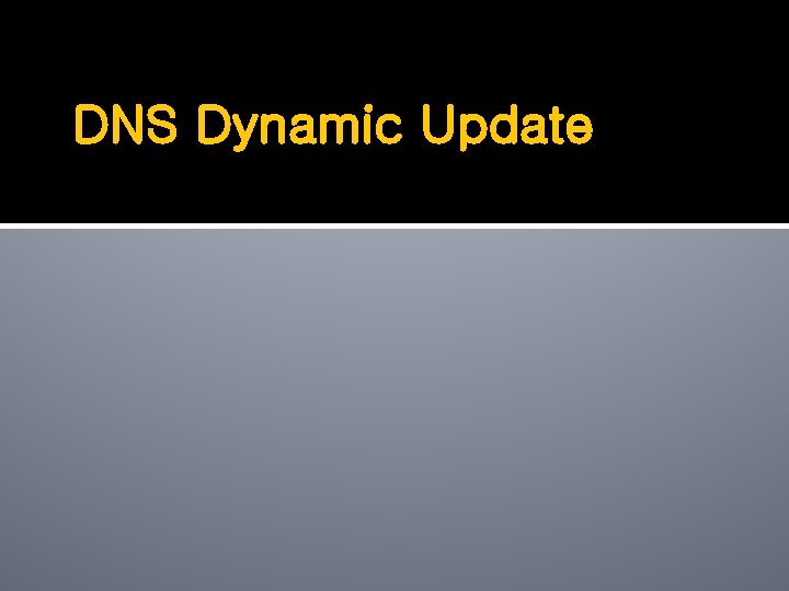 DNS Dynamic Update 