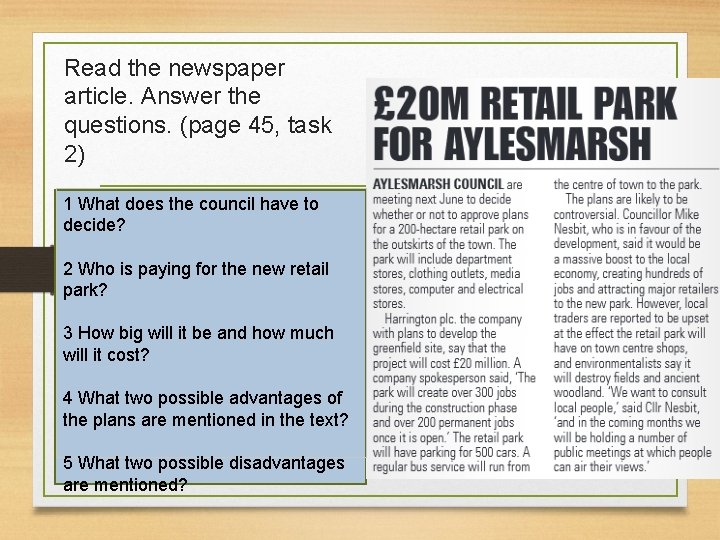 Read the newspaper article. Answer the questions. (page 45, task 2) 1 What does