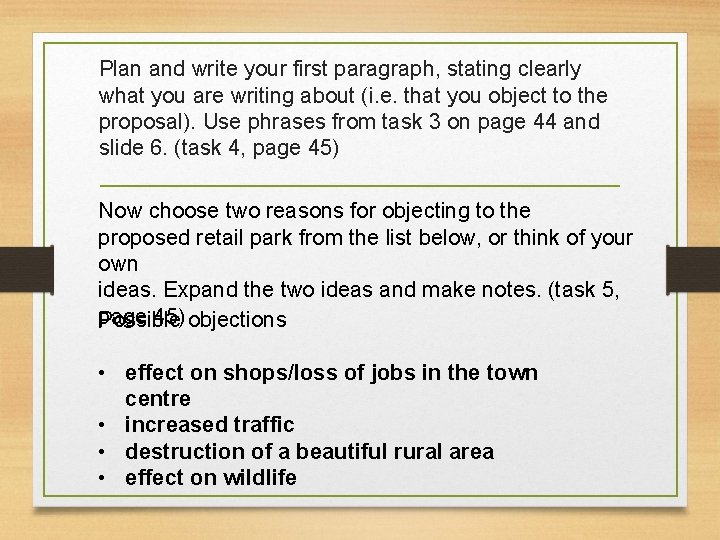 Plan and write your first paragraph, stating clearly what you are writing about (i.
