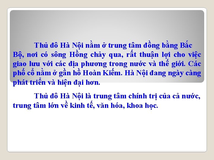 Thủ đô Hà Nội nằm ở trung tâm đồng bằng Bắc Bộ, nơi có Thủ đô Hà Nội nằm ở trung tâm đồng bằng Bắc Bộ, nơi có