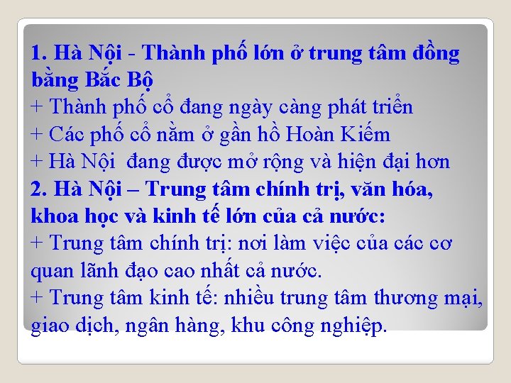 1. Hà Nội - Thành phố lớn ở trung tâm đồng bằng Bắc Bộ 1. Hà Nội - Thành phố lớn ở trung tâm đồng bằng Bắc Bộ