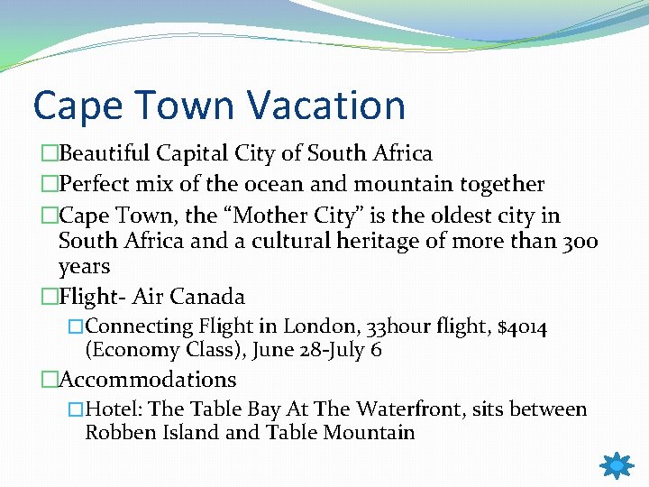 Cape Town Vacation �Beautiful Capital City of South Africa �Perfect mix of the ocean
