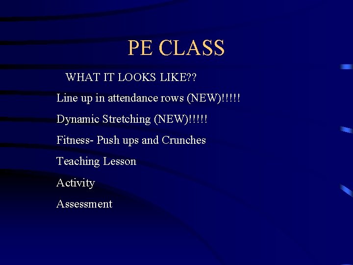 PE CLASS WHAT IT LOOKS LIKE? ? Line up in attendance rows (NEW)!!!!! Dynamic