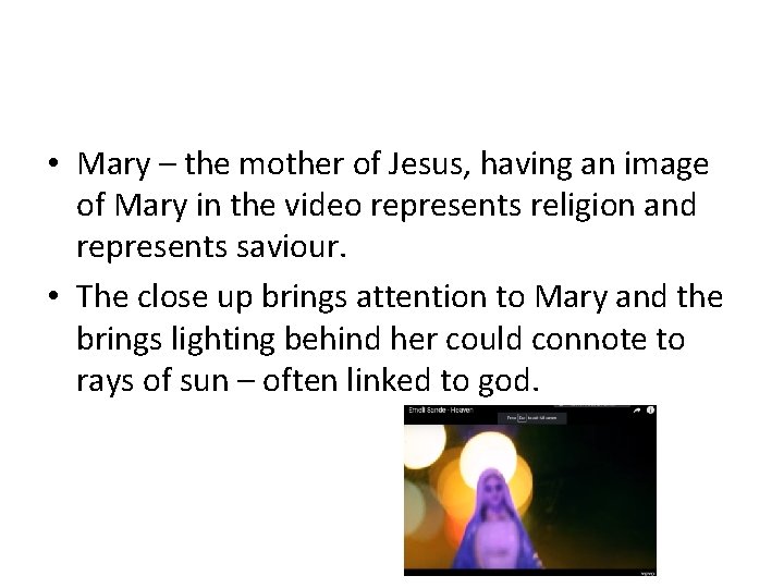  • Mary – the mother of Jesus, having an image of Mary in