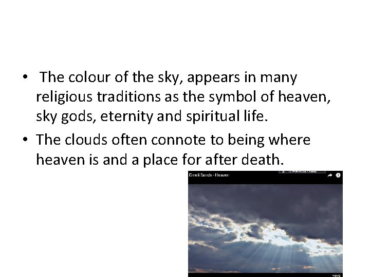  • The colour of the sky, appears in many religious traditions as the