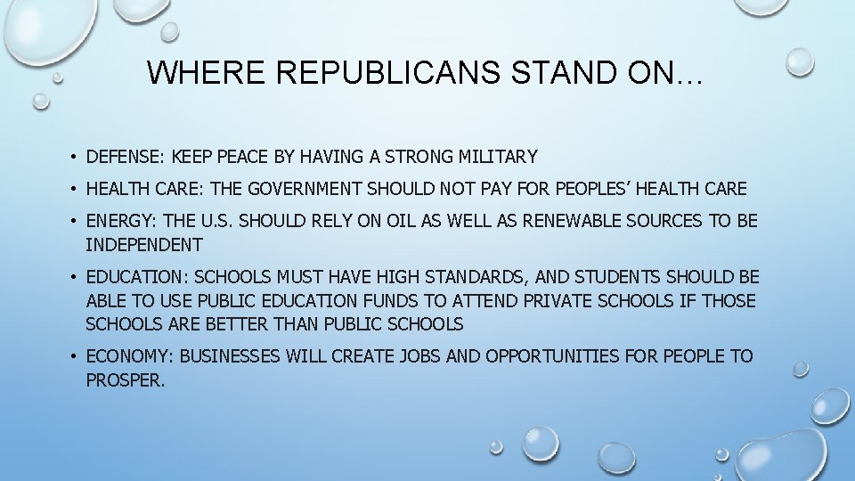 WHERE REPUBLICANS STAND ON… • DEFENSE: KEEP PEACE BY HAVING A STRONG MILITARY •