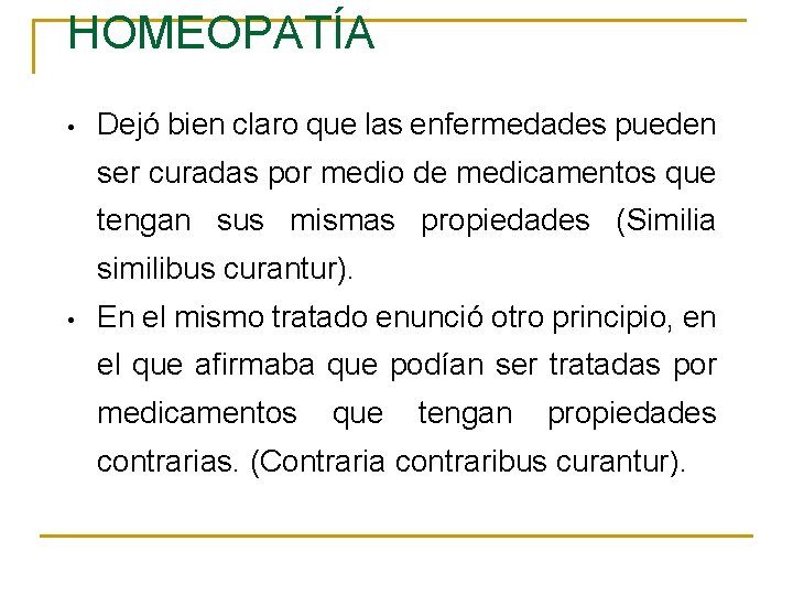 HOMEOPATÍA • Dejó bien claro que las enfermedades pueden ser curadas por medio de