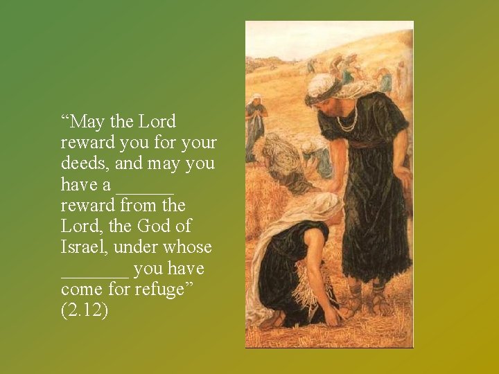“May the Lord reward you for your deeds, and may you have a ______