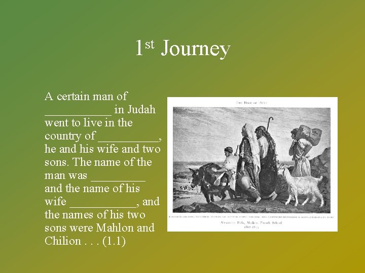 st 1 Journey A certain man of ______ in Judah went to live in