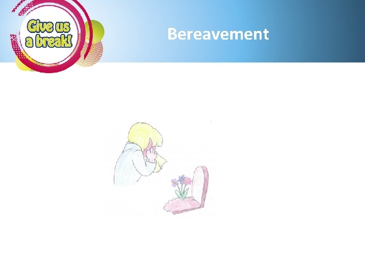 Bereavement 