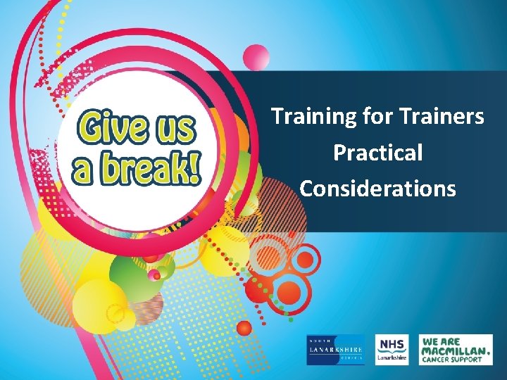 Training for Trainers Practical Considerations 