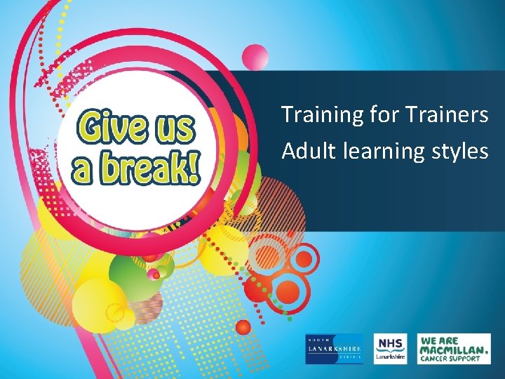 Training for Trainers Adult learning styles 