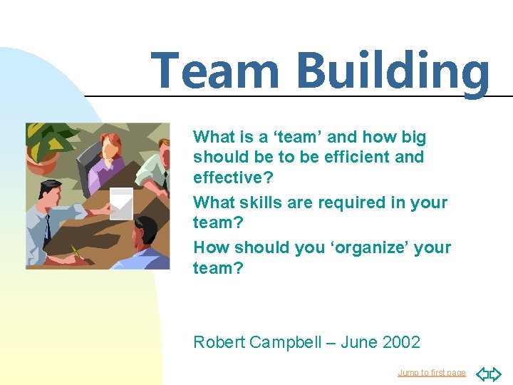 Team Building What is a ‘team’ and how big should be to be efficient