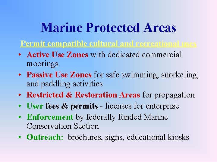 Marine Protected Areas Permit compatible cultural and recreational uses • Active Use Zones with Marine Protected Areas Permit compatible cultural and recreational uses • Active Use Zones with