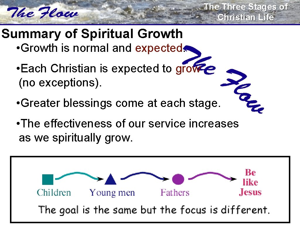 The Three Stages of Christian Life Summary of Spiritual Growth • Growth is normal
