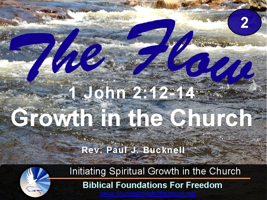 2 1 John 2: 12 -14 Growth in the Church Rev. Paul J. Bucknell