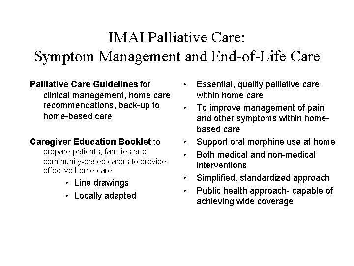 IMAI Palliative Care: Symptom Management and End-of-Life Care Palliative Care Guidelines for clinical management,