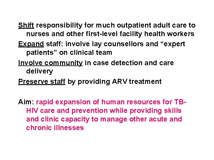 Shift responsibility for much outpatient adult care to nurses and other first-level facility health