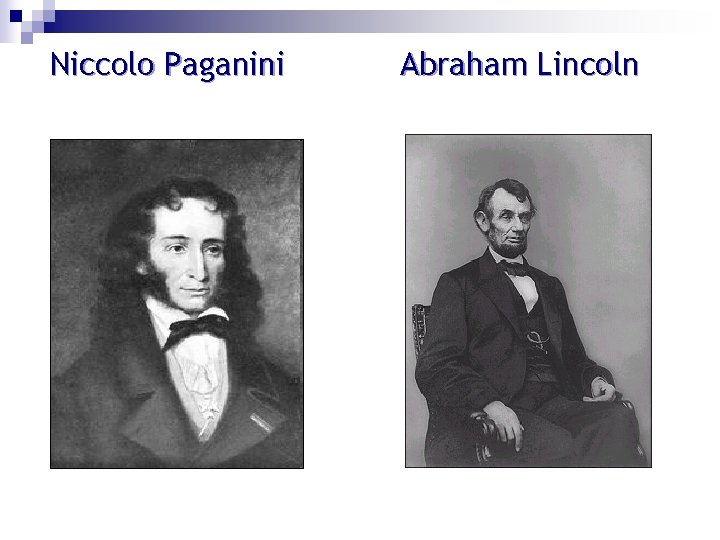 Niccolo Paganini Abraham Lincoln 